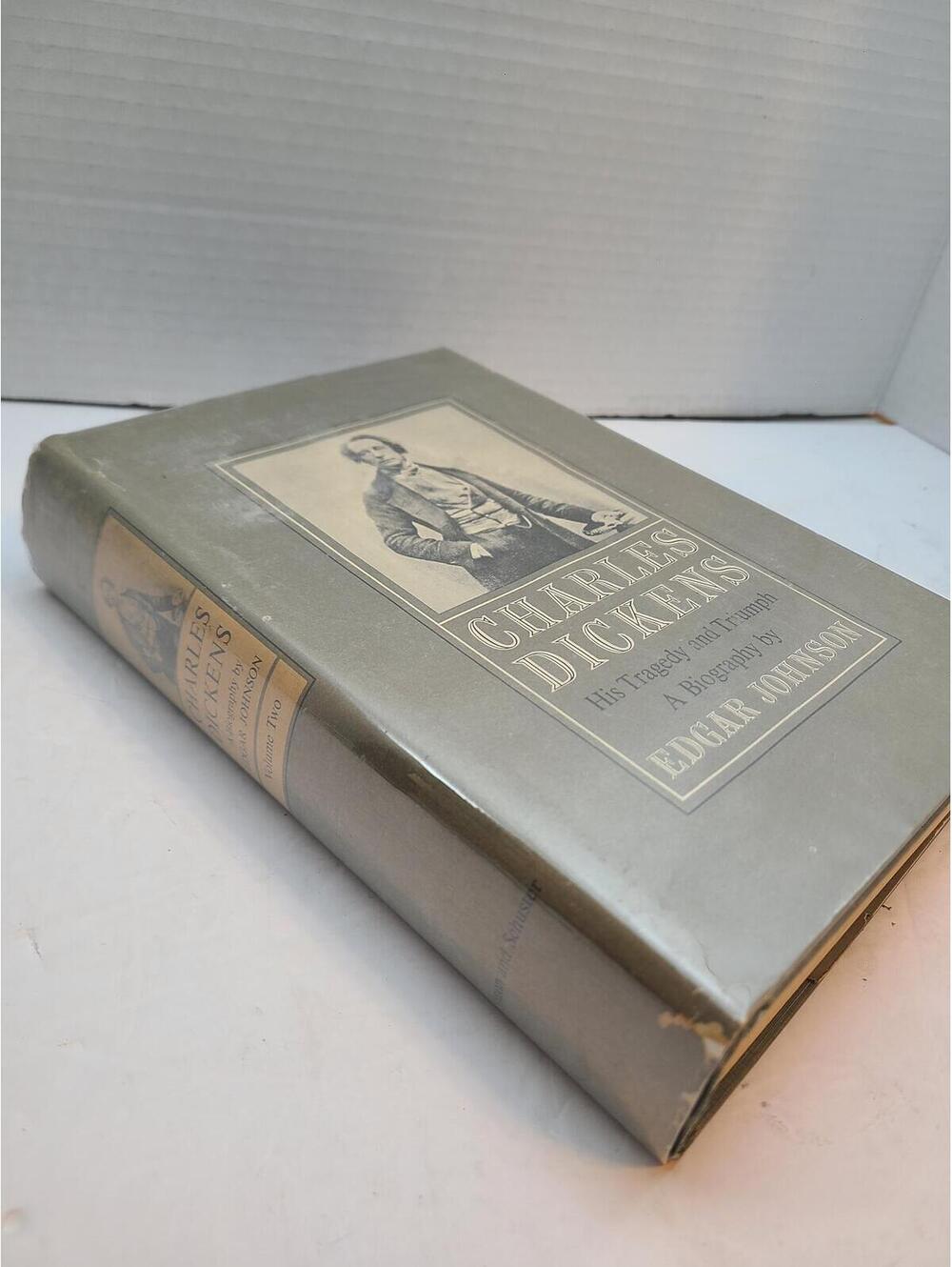 Charles Dickens: His Tragedy & Triumph Volume II Edgar Johnson Hardcover Antique